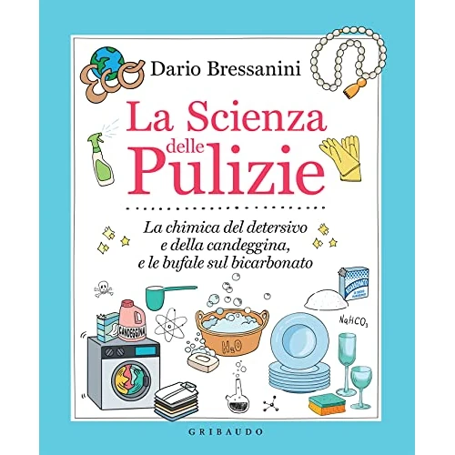 Offerta a tempo: La Scienza delle Pulizie: La chimica del detersivo e della candeggina, e le bufale sul bicarbonato - 83% da 24.00 € a 3.99 €