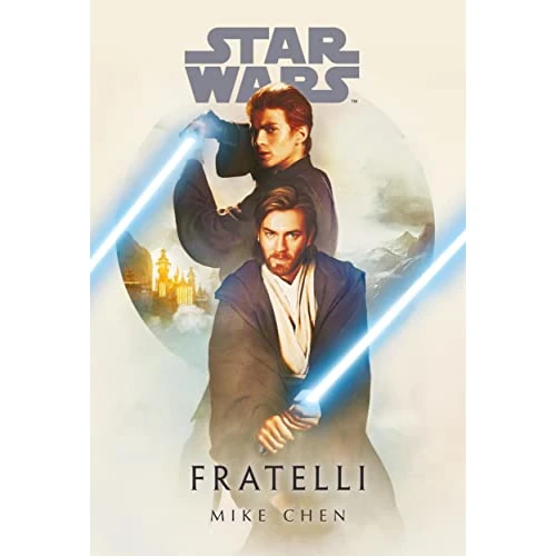 Star Wars: Fratelli (Star Wars Romanzi Vol. 24)