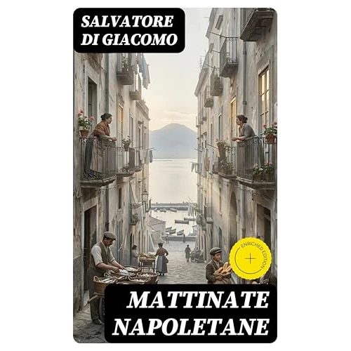 Mattinate napoletane: Edizione arricchita. (Italian Edition)