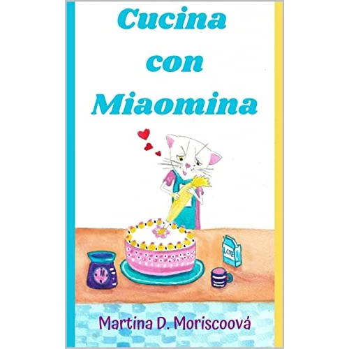 Cucina con Miaomina (Italian Edition)