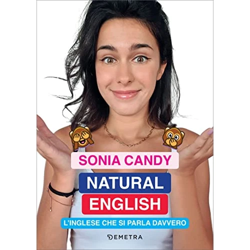 Natural English: L'inglese che si parla davvero (Italian Edition)