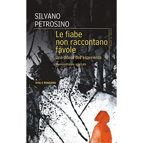Le fiabe non raccontano favole: Una difesa dell'esperienza (Grani di senape) (Italian Edition)