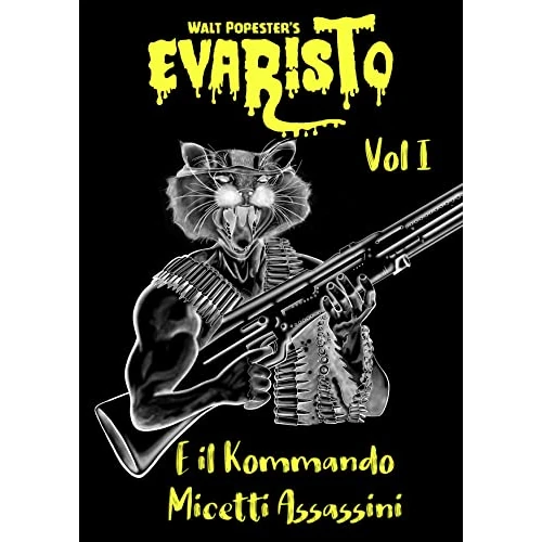Evaristo - E il Kommando Micetti Assassini: Volume 1 della Saga di Evaristo (Italian Edition)