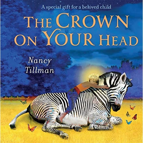 The Crown on Your Head: A special gift for a beloved child (English Edition)