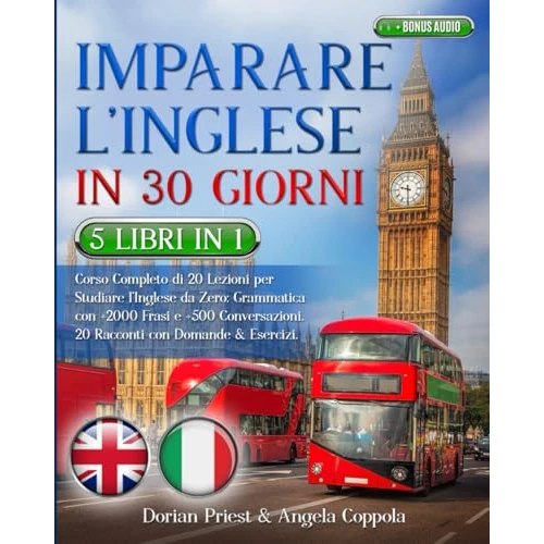Oferta limitada: IMPARARE L’INGLESE IN 30 GIORNI: 5 Libri 1 Corso Completo di 20 Lezioni per Studiare l’Inglese da Zero: Grammatica con +2000 Frasi e +500 Conversazioni.20 Racconti con Domande & Esercizi +BONUS AUDIO de 19.76 € a 19.76 € (ahorro 0.00%)