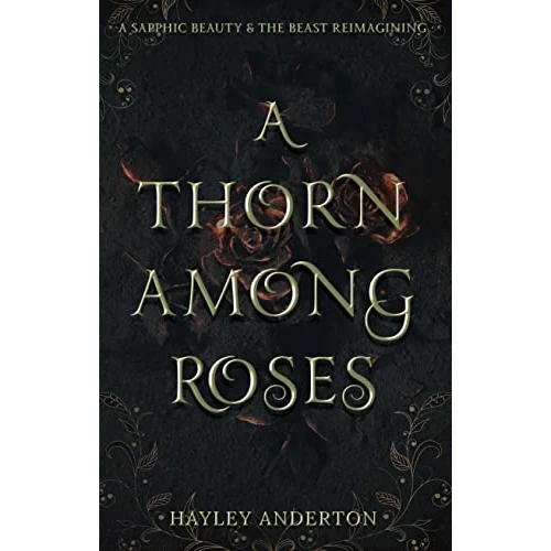 A Thorn Among Roses: A Sapphic Beauty & the Beast Novella (English Edition)