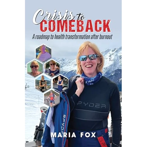 Crisis to Comeback : A roadmap to health transformation after burnout (English Edition)