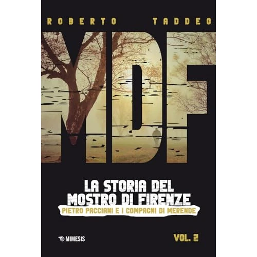 Offerta a tempo: MDF. La storia del Mostro di Firenze. Pietro Pacciani e i Compagni di merende (Vol. 2) - 16% da 19.00 € a 16.00 €