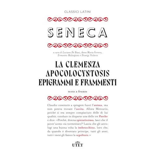 Offerta a tempo: La clemenza-Apocolocyntosys-Epigrammi-Frammenti. Testo latino a fronte - 40% da 24.00 € a 14.36 €
