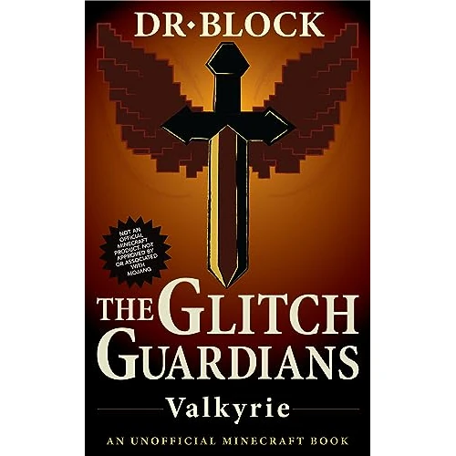 The Glitch Guardians - Valkyrie: An Unofficial Minecraft Book (Tales of the Glitch Guardians 8) (English Edition)