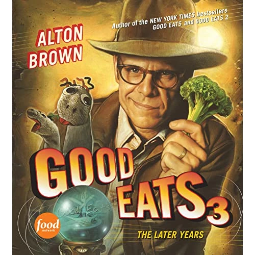 Good Eats 3 (Text-Only Edition): The Later Years (English Edition)