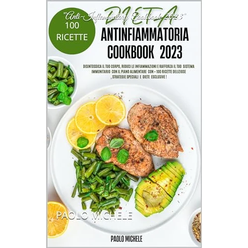 "Anti-Inflammatory Cookbook 2023" (Italian Edition)