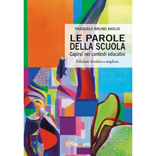 Offerta a tempo: Le parole della scuola. Capirsi nei contesti educativi - 56% da 24.00 € a 10.61 €