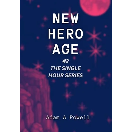 New Hero Age: The Single Hour (English Edition)