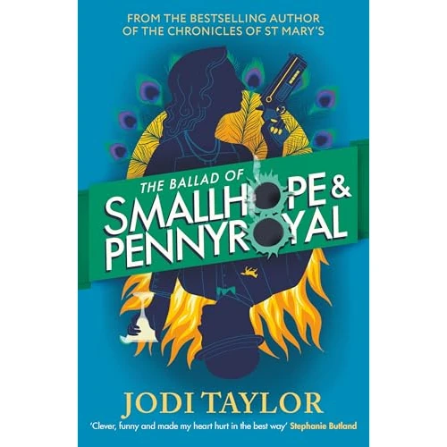The Ballad of Smallhope and Pennyroyal: Meet your new favourite partners-in-crime in the most hilarious time-travel caper of the year (Smallhope & Pennyroyal)