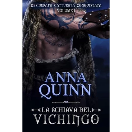 La Schiava del Vichingo: un'avventura romantica (Extra Passion) (Desiderata. Catturata. Conquistata. Vol. 1)