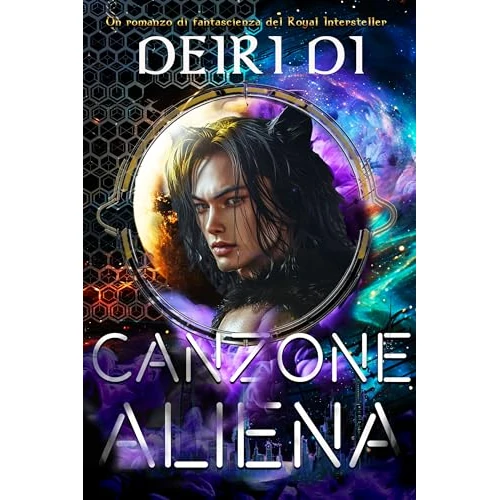 Canzone Aliena: Un romanzo di fantascienza del Reale Intersteller (Un romanzo alieno-umano Vol. 1) (Italian Edition)