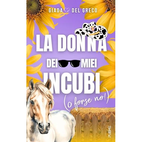 La donna dei miei incubi (o forse no!): (Collana Brightlove) (PubMe Romance) (Italian Edition)