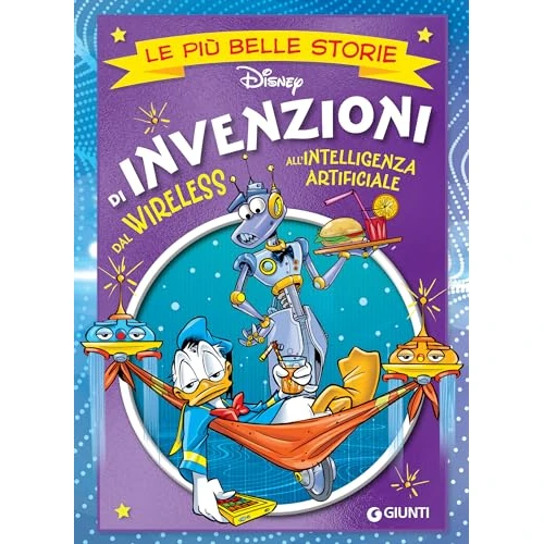 Le più belle storie. Invenzioni: Dal Wireless all'Intelligenza Artificiale (Storie a fumetti Vol. 68)