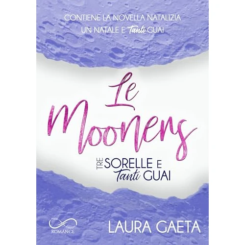 Le Mooners: Tre sorelle e tanti guai + Un natale e tanti guai (Italian Edition)