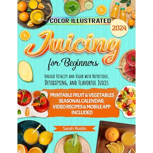Juicing for Beginners: Unlock Vitality and Vigor with Nutritious, Detoxifying, and Flavorful Juices [COLOR VERSION] (Vegetarian & Vegan Palates Book 1) (English Edition)