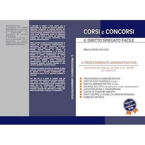 Il procedimento amministrativo: Corsi e Concorsi: il diritto spiegato facile (Italian Edition)