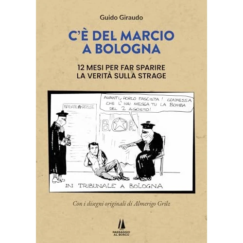 Offerta a tempo: C'è del marcio a Bologna. 12 mesi per far sparire la verità sulla strage - 5% da 15.00 € a 14.25 €