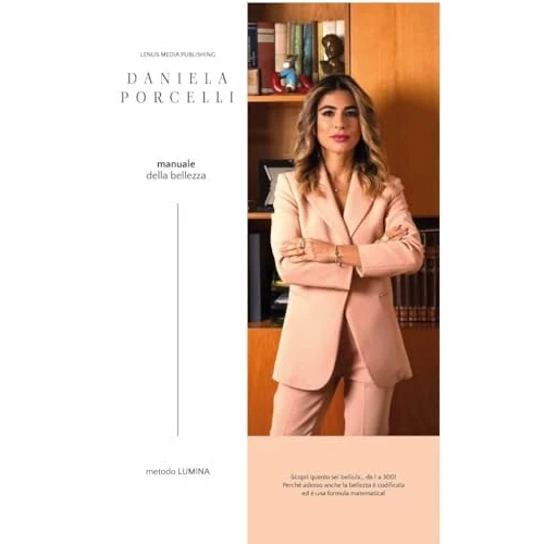 Manuale della Bellezza: metodo Lumina (Italian Edition)