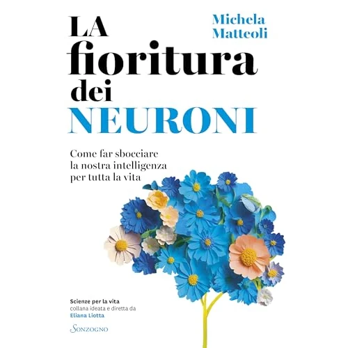 Limited-time offer: La fioritura dei neuroni: Come far sbocciare la nostra intelligenza per tutta la vita (Italian Edition) from 5.49 GBP to 5.49 GBP (save 0%)