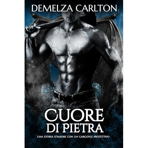 Cuore di Pietra: Una storia d'amore con un gargoyle protettivo (Italian Edition)