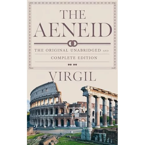 The Aeneid: The Original Unabridged and Complete Edition (Virgil Classics) (English Edition)