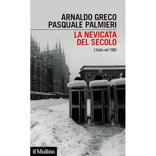 Limited offer: La nevicata del secolo: L'Italia nel 1985 (Intersezioni) (Italian Edition) from 11.99 USD to 5.71 USD (save 52%)