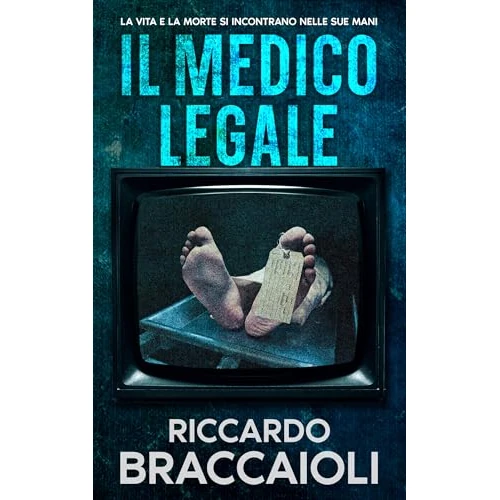 Il Medico Legale: La vita e la morte si incontrano nelle sue mani (Serie Medico Legale, indagini e crimini ad Akeron City. Vol. 1) (Italian Edition)
