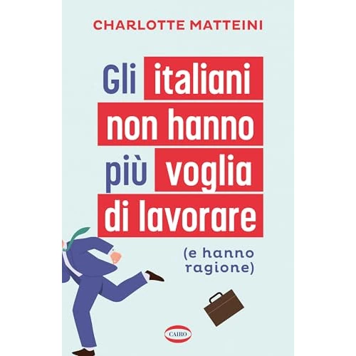 Limited-time offer: Gli italiani non hanno più voglia di lavorare: (e hanno ragione) (Italian Edition) from 2.99 £ to 2.99 £ (save 0.00%)