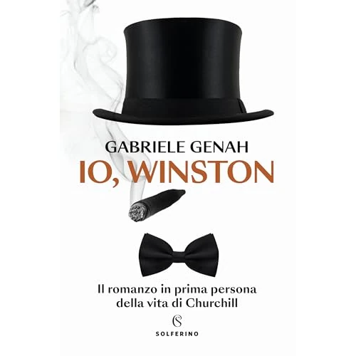 Io, Winston: Il romanzo in prima persona della vita di Churchill
