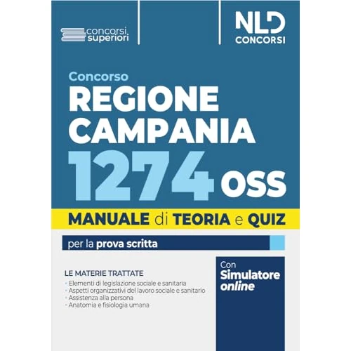 Concorso 1274 OSS Regione Campania. Manuale per la preparazione al concorso con Teoria + quiz. Nuova ediz.