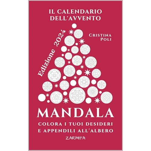 MANDALA il Calendario dell'Avvento: Mandala e Manifesting esaudiscono i tuoi desideri (Italian Edition)