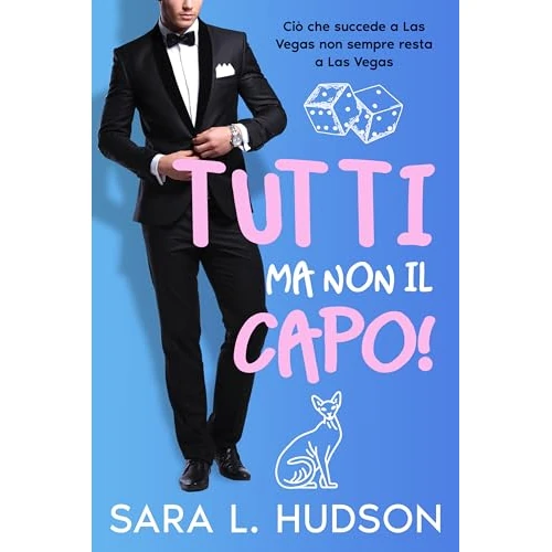 Offre limitee: Tutti ma non il Capo!: commedia romantica tanto bollente quanto esilarante (Tutti ma non Tu! Vol. 2) (Italian Edition) de 4.99 EUR a 4.99 EUR (economie 0%)