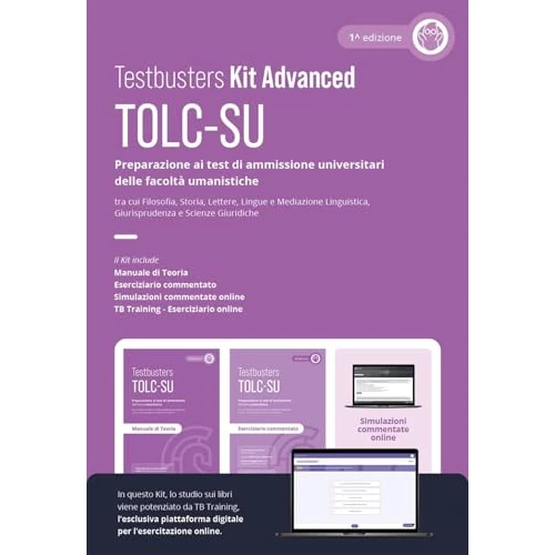 Testbusters TOLC-SU. Kit Advanced. Preparazione al test di ammissione alle facoltà umanistiche. Con TB training. Con simulazioni commentate online
