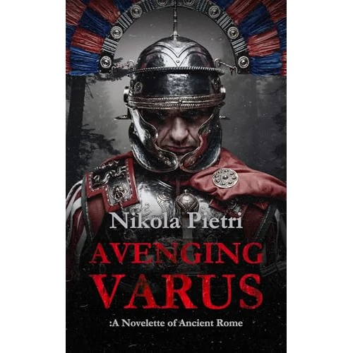 Avenging Varus: A Novelette of Ancient Rome (English Edition)