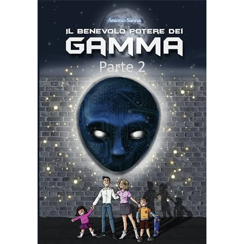Il Benevolo Potere dei Gamma - Parte 2. Un Romanzo di Fantascienza Tecnologica e Cyberpunk : Un affresco sul destino delle IA e degli umani (Italian Edition)