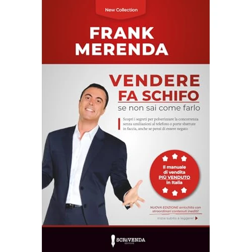 VENDERE FA SCHIFO SE NON SAI COME FARLO: Scopri i segreti per polverizzare la concorrenza senza umiliazioni al telefono o porte sbattute in faccia, anche se pensi di essere negato