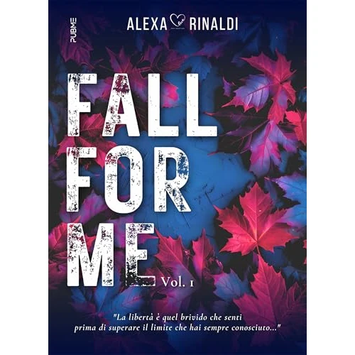 Offre limitee: Fall for me (Vol.1): (Collana Dark-Brightlove - PubMe) (PubMe Romance) (Italian Edition) de 3.99 EUR a 3.99 EUR (economie 0%)