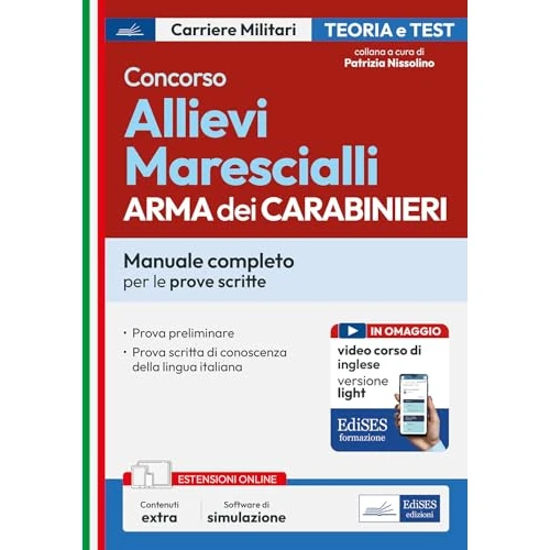 Concorso Allievi Marescialli Arma dei Carabinieri. Manuale completo per le prove scritte. Con software di simulazione