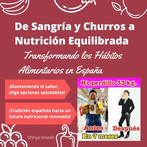 De Sangría y Churros a Nutrición Equilibrada: Transformando los Hábitos Alimentarios en España (Spanish Edition)