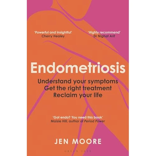 Endometriosis: Understand your symptoms, get the right treatment, reclaim your life (English Edition)