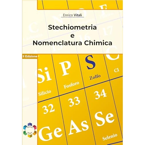 Stechiometria e Nomenclatura Chimica | Eserciziario di Chimica per Studenti di Scuole Superiori e Università: Esercizi di stechiometria guidati e commentati. (Italian Edition)