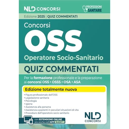 Concorsi OSS Operatore Socio-Sanitario. Quiz commentati per la preparazione al concorso. Con espansione online