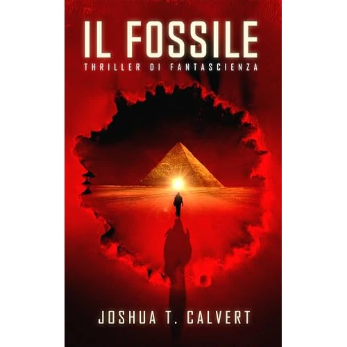 Il Fossile: Thriller di Fantascienza (Italian Edition)