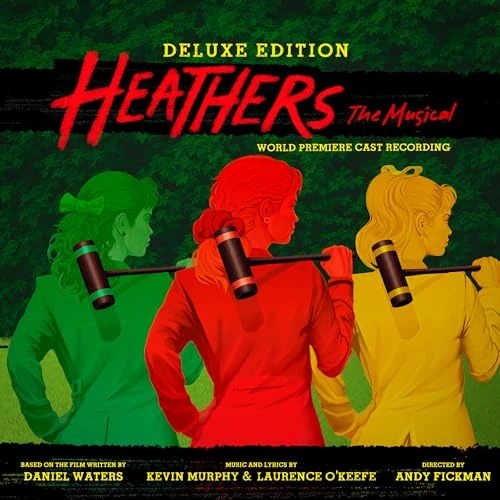 Heathers the Musical (World Premiere Recording - Deluxe Edition)